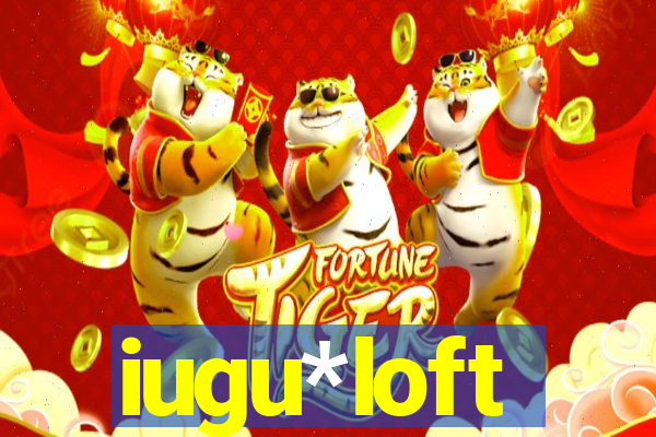 iugu*loft