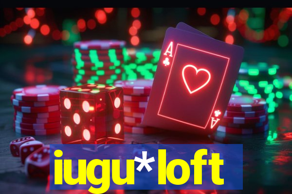 iugu*loft