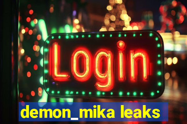 demon_mika leaks