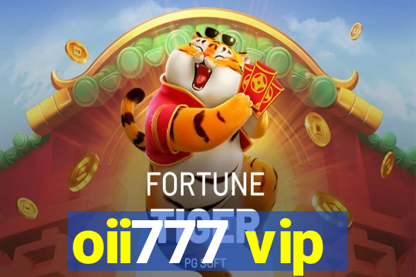 oii777 vip