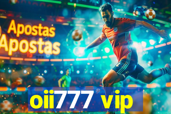 oii777 vip