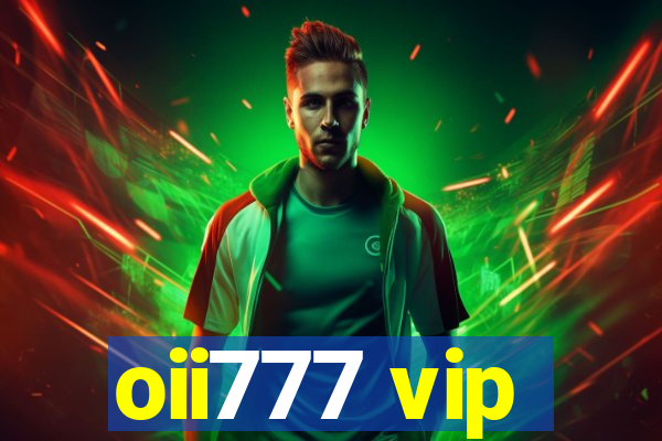 oii777 vip