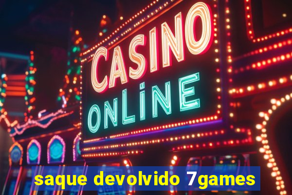 saque devolvido 7games