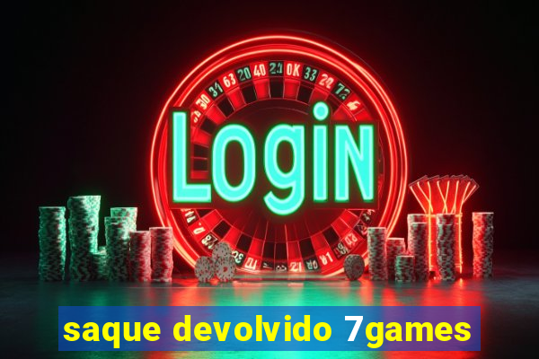 saque devolvido 7games