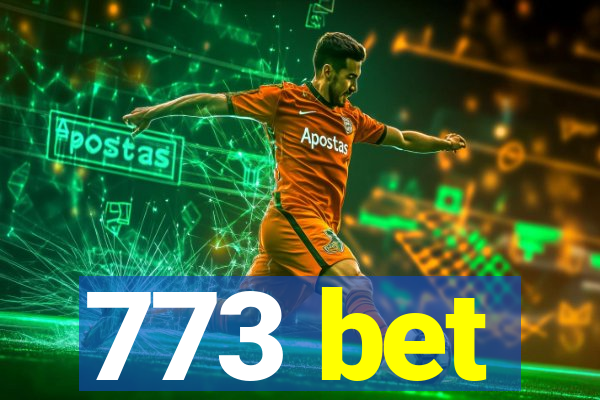 773 bet