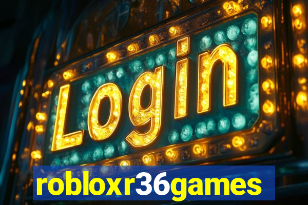 robloxr36games