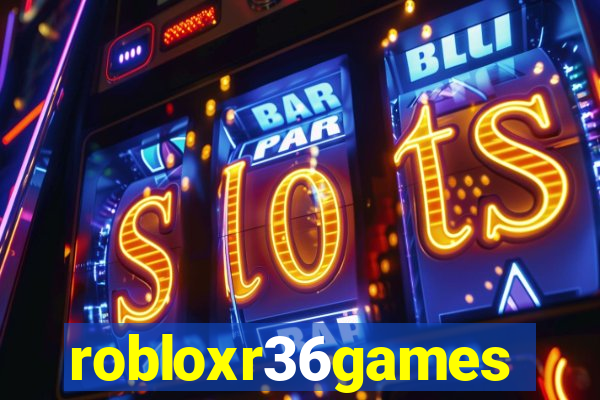 robloxr36games