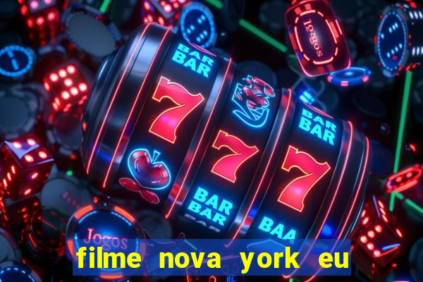 filme nova york eu te amo completo dublado