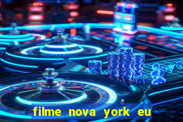 filme nova york eu te amo completo dublado