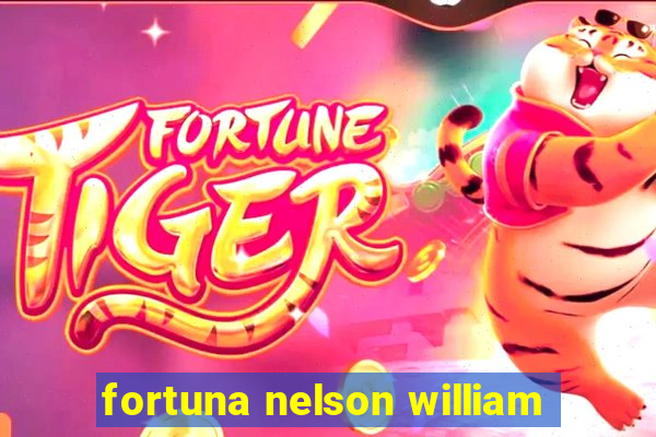 fortuna nelson william