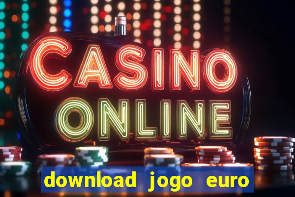 download jogo euro truck simulator 2