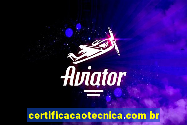 certificacaotecnica.com br