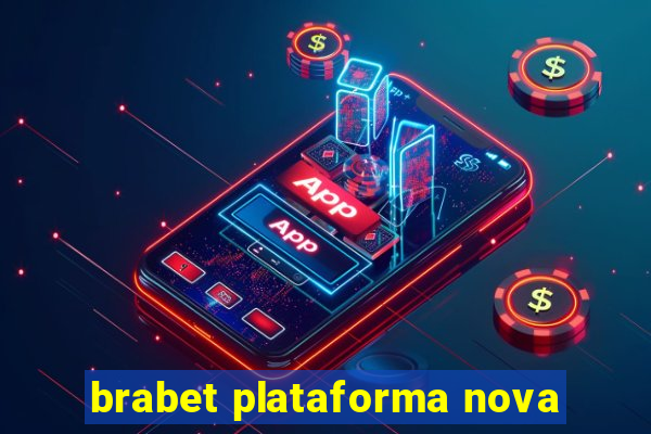 brabet plataforma nova