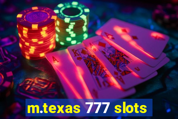 m.texas 777 slots