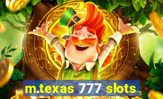 m.texas 777 slots