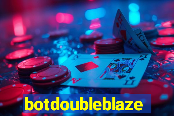 botdoubleblaze