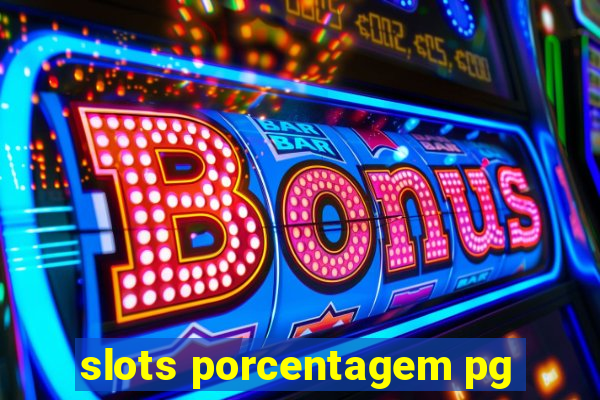 slots porcentagem pg