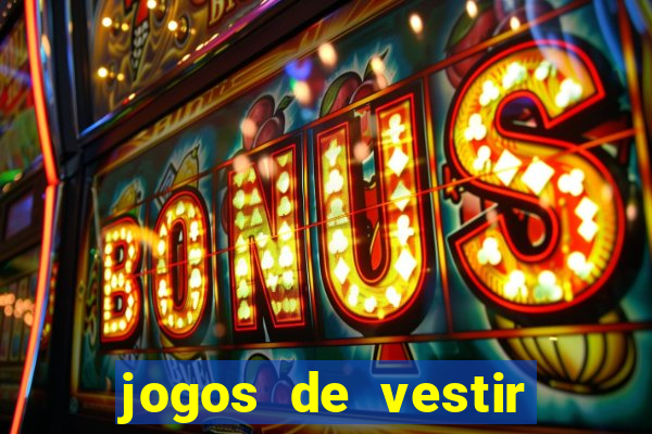 jogos de vestir click jogos