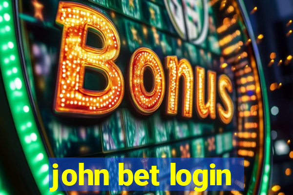 john bet login