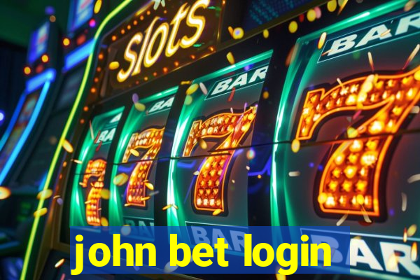 john bet login