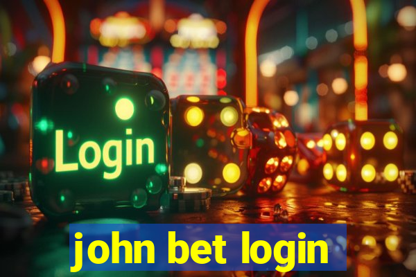 john bet login