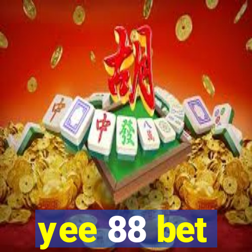 yee 88 bet