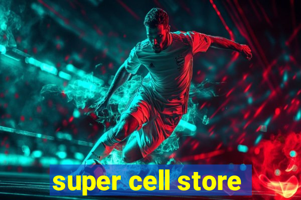 super cell store