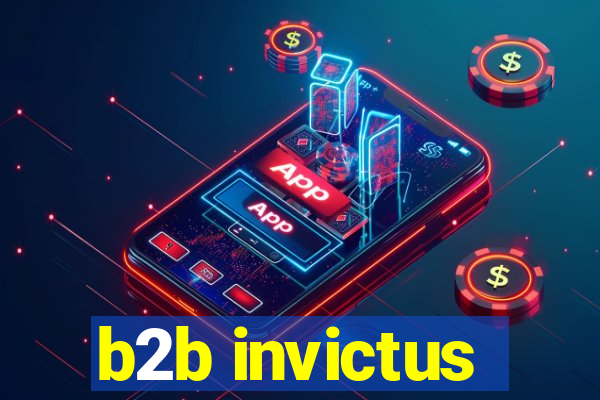 b2b invictus