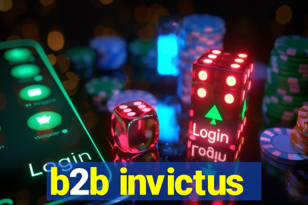 b2b invictus