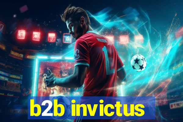 b2b invictus