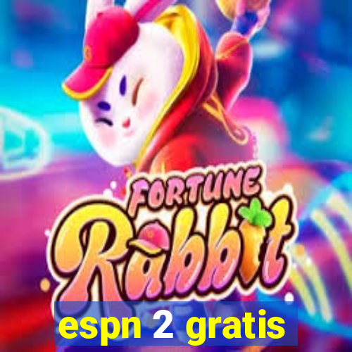 espn 2 gratis