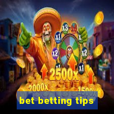 bet betting tips