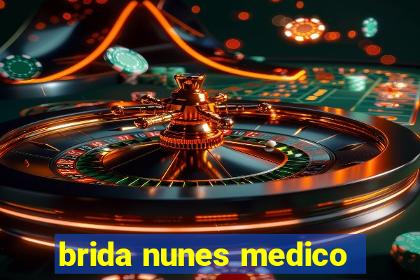 brida nunes medico