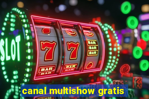 canal multishow gratis