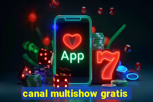 canal multishow gratis