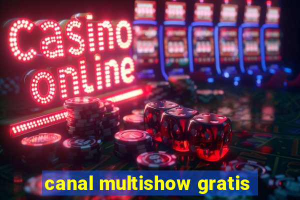 canal multishow gratis