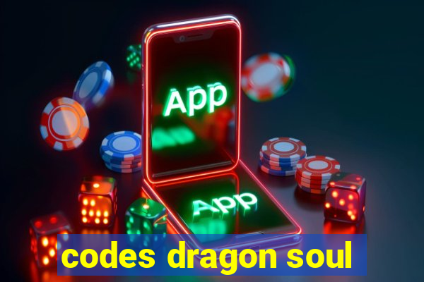 codes dragon soul