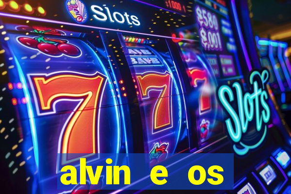 alvin e os esquilos rede canais