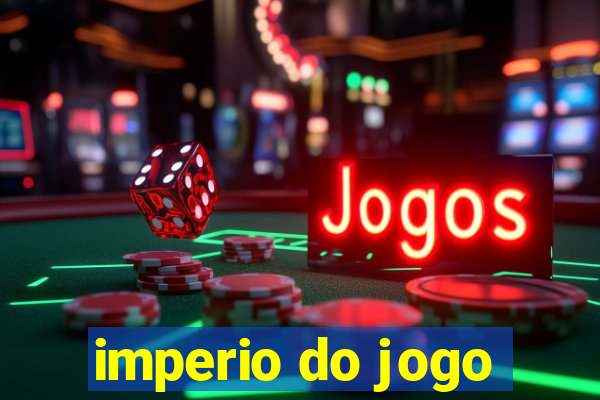 imperio do jogo