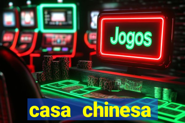 casa chinesa plataforma de jogos