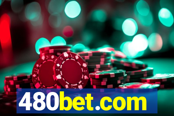 480bet.com