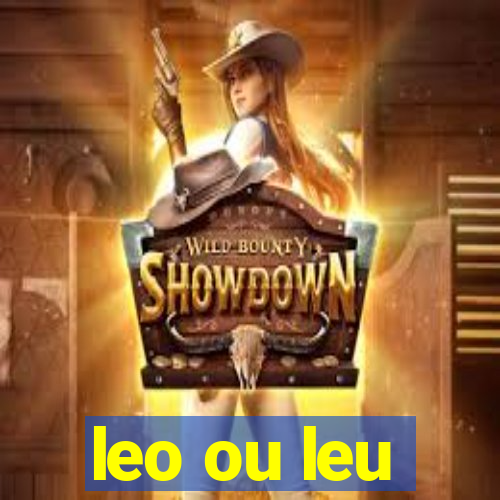 leo ou leu