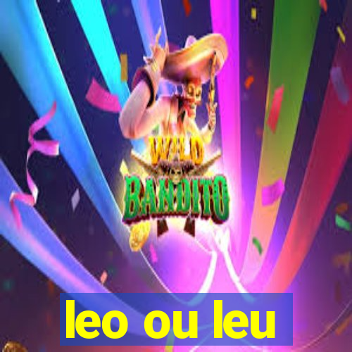 leo ou leu