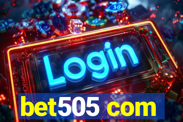 bet505 com