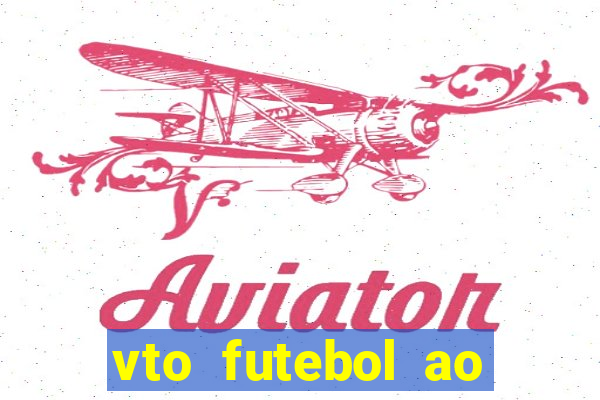 vto futebol ao vivo biz