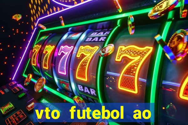 vto futebol ao vivo biz