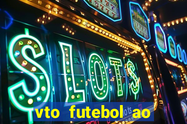 vto futebol ao vivo biz