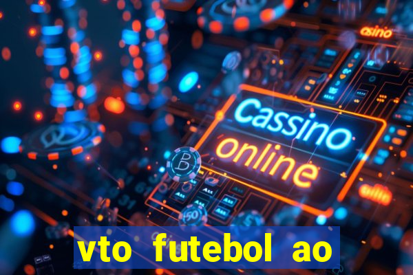 vto futebol ao vivo biz