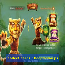 collect cards : keepmemorys