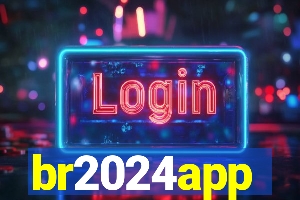 br2024app